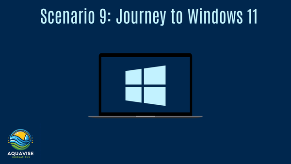 Scenario 9: Journey to Windows 11