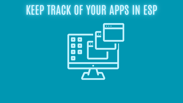 Keep Track of Your Apps in ESP